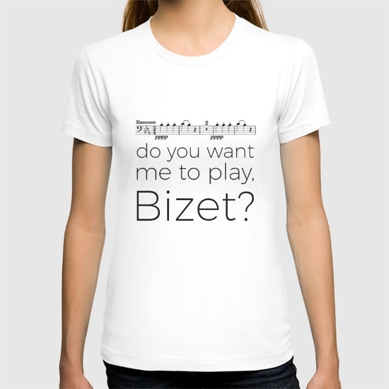 bassoon-do-you-want-me-to-play-bizet-white-tshirts