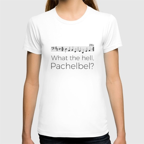 what-the-hell-pachelbel-tshirts