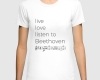 Live, love, listen to Beethoven Classical music tshirt