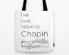 Live, love, listen to Chopin Classical music tote bag