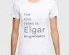 Live, love, listen to Elgar Classical music t-shirt