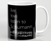 Live, love, listen to Schumann Classical music coffee mug