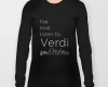 Live, love, listen to Verdi Classical music long sleeves t-shirt