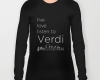 Live, love, listen to Verdi Classical music long sleeves t-shirt