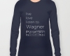 Live, love, listen to Wagner Classical music long sleeves t-shirt